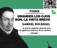 «Grandes los ojos son, la vista breve» de Gabriel Bocángel (Poema)