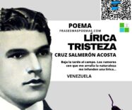 «Lírica tristeza» de Cruz Salmerón Acosta (Poema)