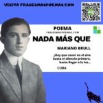 «Nada más que» de Mariano Brull (Poema)
