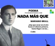 «Nada más que» de Mariano Brull (Poema)