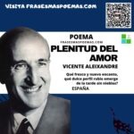 «Plenitud del amor» de Vicente Aleixandre (Poema)