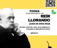 «Reír llorando» de Juan de Dios Peza (Poema)