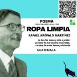 «Ropa limpia» de Rafael Arévalo Martínez (Poema)