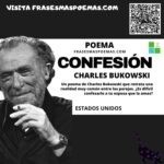 «Confesión» de Charles Bukowski (Poema)
