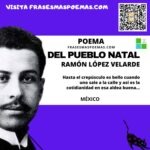 «Del pueblo natal» de Ramón López Velarde (Poema)