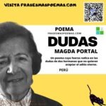 «Dudas» de Magda Portal (Poema)