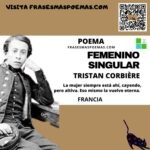 «Femenino singular» de Tristan Corbière (Poema)