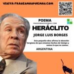 «Heráclito» de Jorge Luis Borges (Poema)