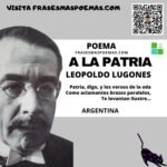 «A la patria» de Leopoldo Lugones (Poema)