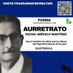 «Aurretrato» de Rafael Arévalo Martínez (Poema)