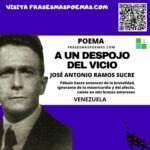 «A un despojo del vicio» de José Antonio Ramos Sucre (Poema)