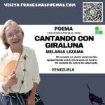 «Cantando con Giraluna» de Melania Lezama (Poema)
