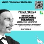 «Décima de consonantes obligados» de José Batres Montúfar (Poema)