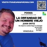 «La orfandad de un hombre viejo» de Juan Ortiz (Poema)