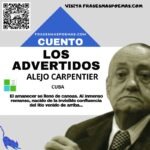 «Los advertidos» de Alejo Carpentier (Cuento)