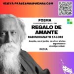 «Regalo de amante» de Rabindranath Tagore (Poema)