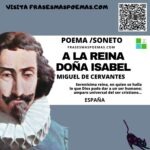 «A la reina Doña Isabel» de Miguel de Cervantes (Poema)