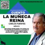 «La muñeca reina» de Carlos Fuentes (Cuento)