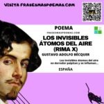 «Los invisibles átomos del aire» Rima X de Gustavo Adolfo Bécquer (Poema)