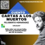 «Cartas a los muertos» de Felisberto Hernández (Cuento breve)