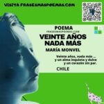 «Veinte años nada más» de María Monvel (Poema)