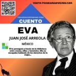«Eva» de Juan José Arreola (Cuento breve)
