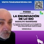 «La enunciación de lo ido» de Rodolfo Rodríguez (Poema)