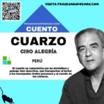 «Cuarzo» de Ciro Alegría (Cuento breve)