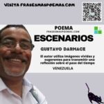 «Escenarios» de Gustavo Darmace (Poema)